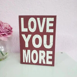 Love You More Wood Decor